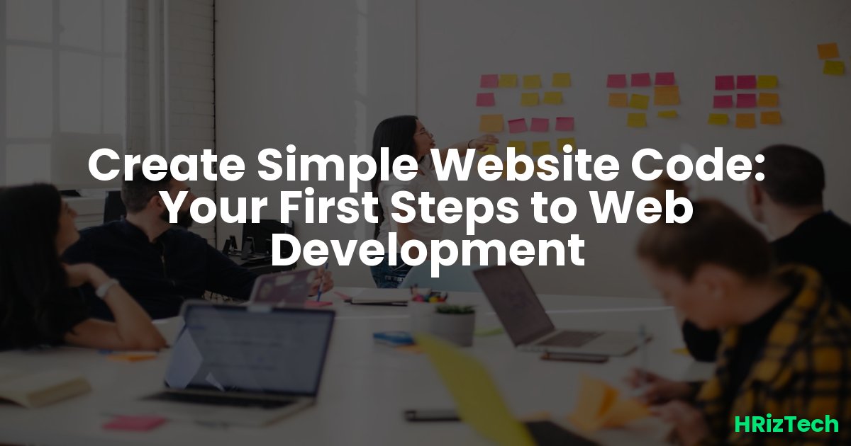 Learn to Create Simple Website Code Now!